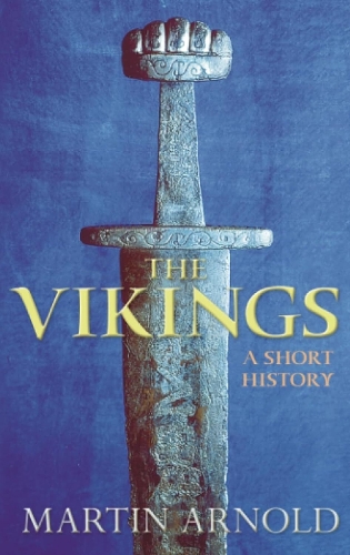 The Vikings: A Short History