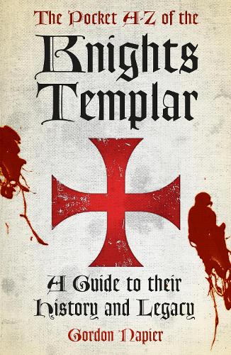 The Pocket A-Z of the Knights Templar