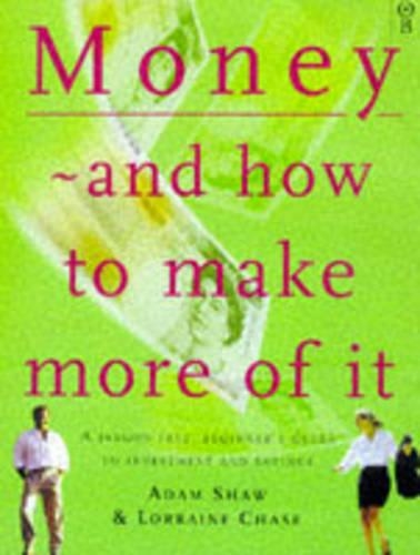 Money and How to Make More of it