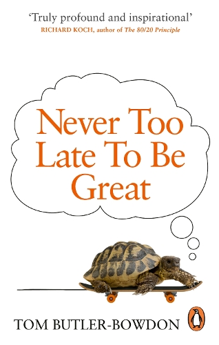 Never Too Late To Be Great