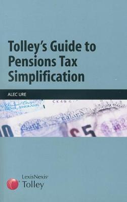 Tolley's Guide to Pensions Tax Simplification