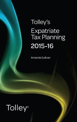 Tolley's Expatriate Tax Planning 2015-16