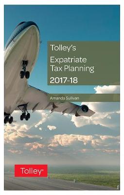 Tolley's Expatriate Tax Planning 2017-18