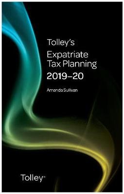 Tolley's Expatriate Tax Planning 2019-20