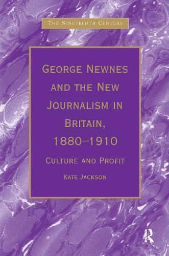 George Newnes and the New Journalism in Britain, 1880–1910