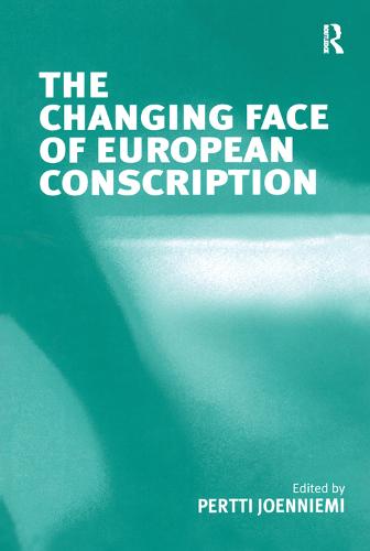 The Changing Face of European Conscription