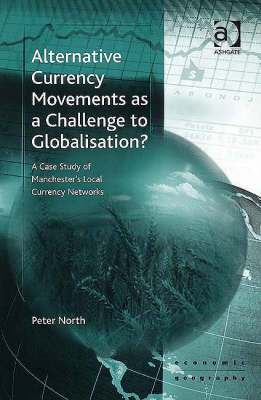 Alternative Currency Movements as a Challenge to Globalization?
