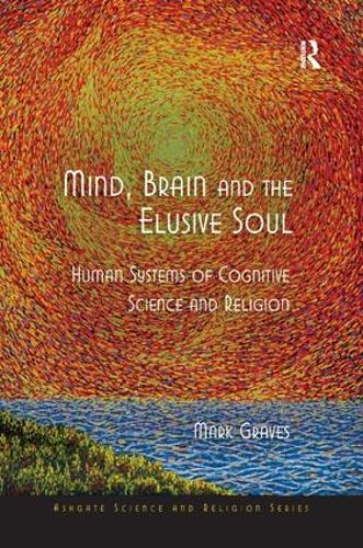 Mind, Brain and the Elusive Soul