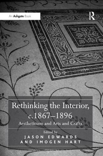 Rethinking the Interior, c. 1867�1896