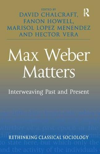 Max Weber Matters