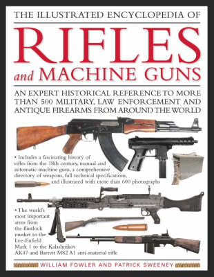 Illustrated Encyclopedia of Rifles and Machine Guns