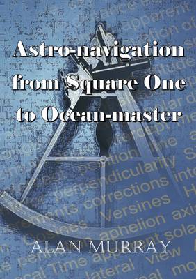 Astro-navigation from Square One 2010 Edition