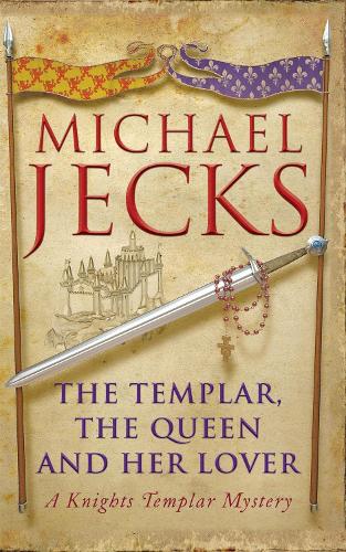 The Templar, the Queen and Her Lover (Last Templar Mysteries 24)