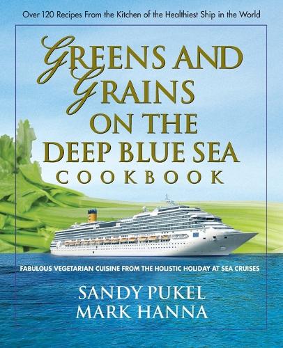 Green and Grains on the Deep Blue Sea Cookbook