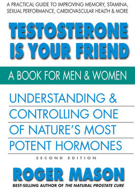 Testosterone is Your Friend