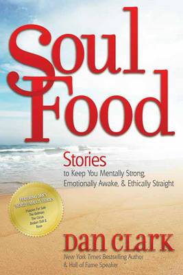 Soul Food Stories to Keep You Mentally Strong, Emotionally Awake & Ethically Straight