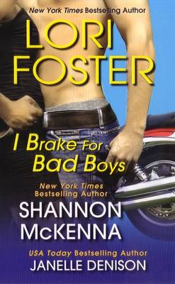 I Brake for Bad Boys