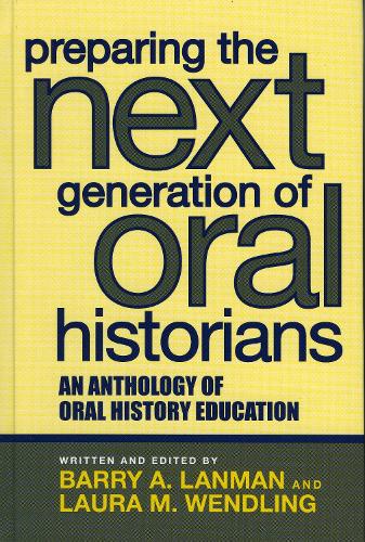 Preparing the Next Generation of Oral Historians