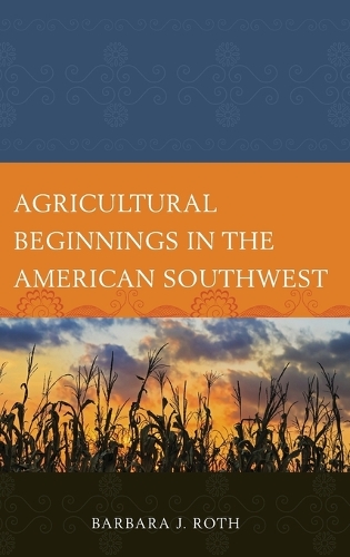 Agricultural Beginnings in the American Southwest