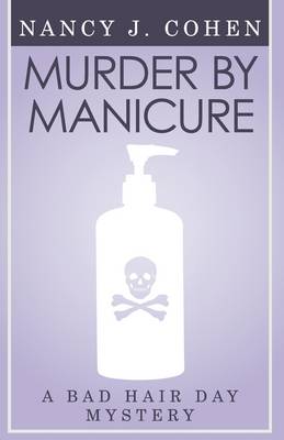 Murder by Manicure (Bad Hair Day Mystery 3)