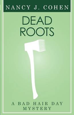 Dead Roots (Bad Hair Day Mystery 7)