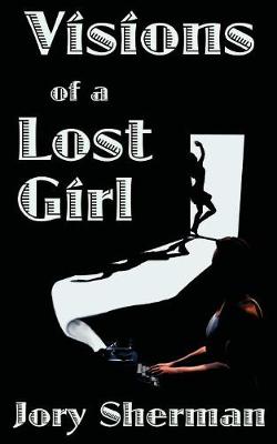 Visions of a Lost Girl
