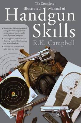 The Complete Illustrated Manual of Handgun Skills