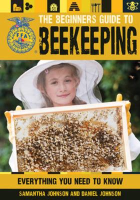 The Beginner's Guide to Beekeeping