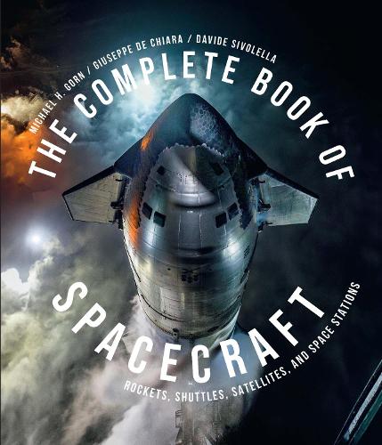 The Complete Book of Spacecraft by Michael H. Gorn