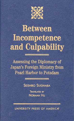 Between Incompetence and Culpability