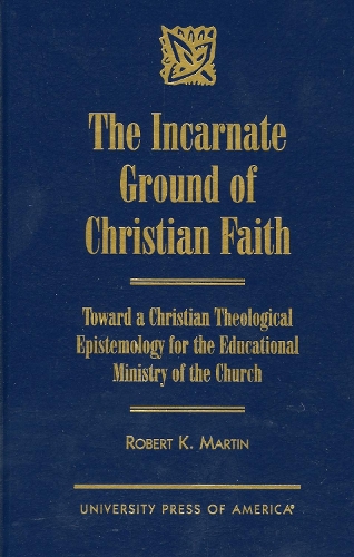 The Incarnate Ground of Christian Faith