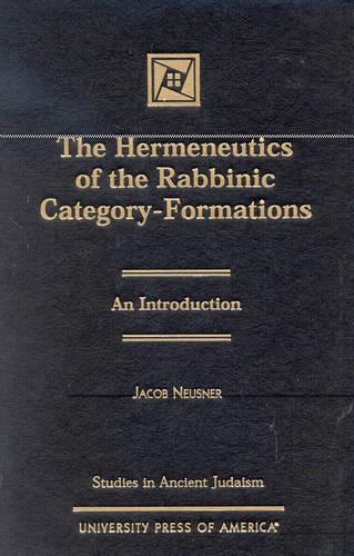 The Hermeneutics of Rabbinic Category Formations