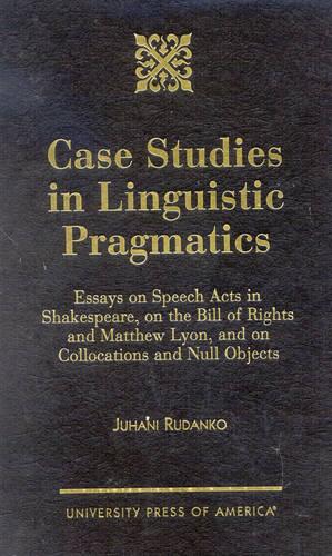 Case Studies in Linguistic Pragmatics