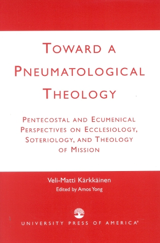 Toward a Pneumatological Theology