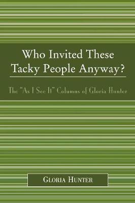 Who Invited These Tacky People Anyway?