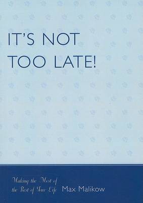 It's Not Too Late!