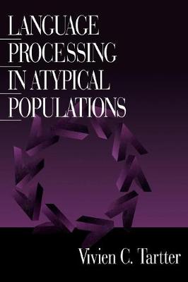 Language Processing in Atypical Populations