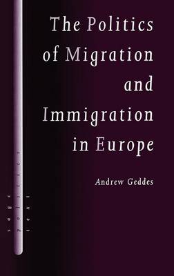 The Politics of Migration and Immigration in Europe