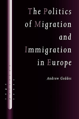The Politics of Migration and Immigration in Europe