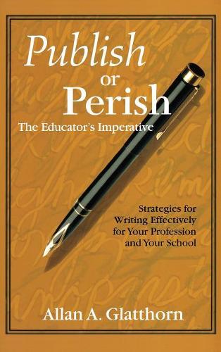 Publish or Perish - The Educator′s Imperative