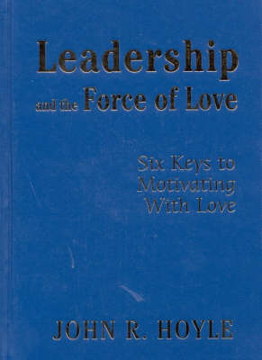 Leadership and the Force of Love
