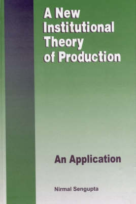 A New Institutional Theory of Production