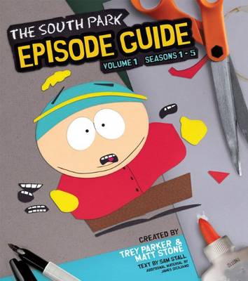 The South Park Episode Guide: Seasons 1-5 Volume 1