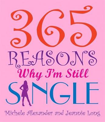 365 Reasons Why I'm Still Single