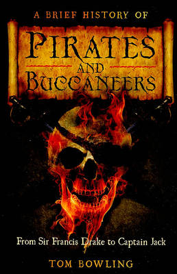 A Brief History of Pirates and Buccaneers