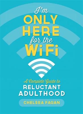 I'm Only Here for the WiFi
