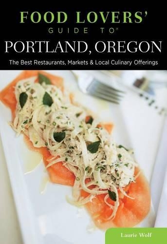 Food Lovers' Guide to® Portland, Oregon