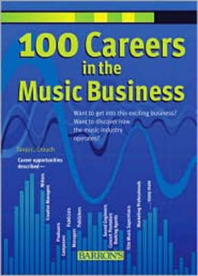 100 Careers in the Music Business
