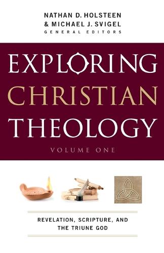 Exploring Christian Theology – Revelation, Scripture, and the Triune God