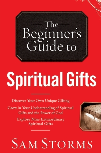 The Beginner`s Guide to Spiritual Gifts